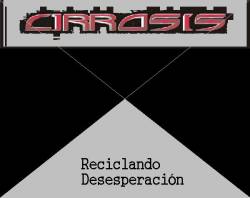 Cirrosis : Reciclando Desesperación